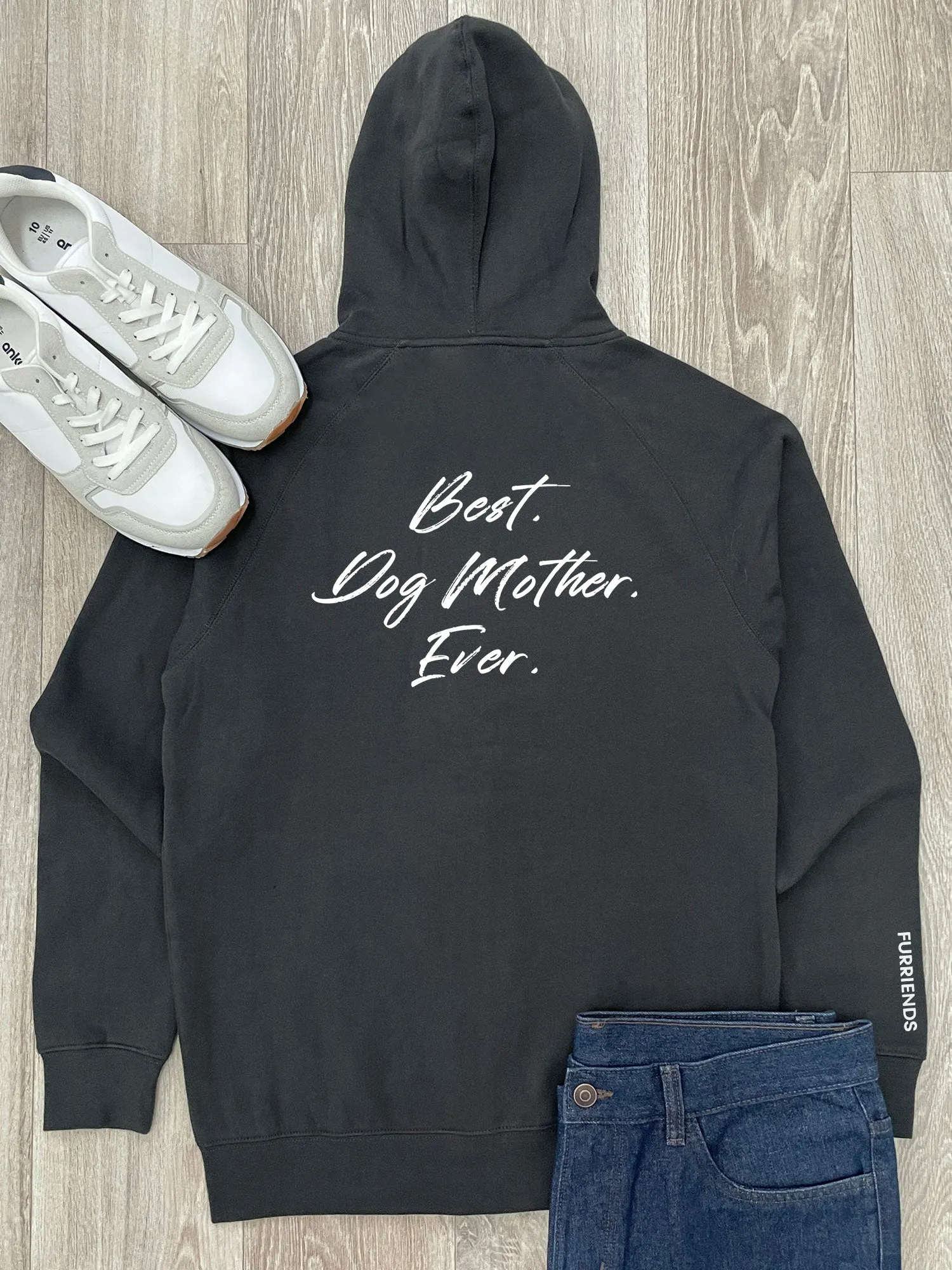 Best. Dog Mother. Ever. Zip Front Hoodie